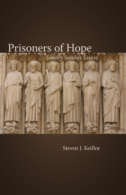 Prisoners of Hope(English, Paperback, Keillor Steven J.)