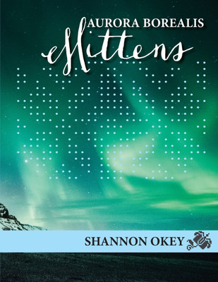 Aurora Borealis Mittens(English, Paperback, Okey Shannon)