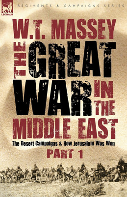 The Great War in the Middle East(English, Paperback, Massey W T)