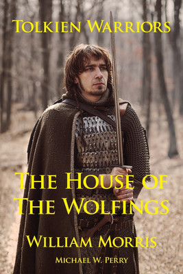 Tolkien Warriors-The House of the Wolfings(English, Paperback, Morris William MD)
