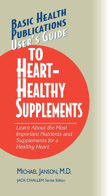 User's Guide to Heart-Healthy Supplements(English, Hardcover, Janson Michael)