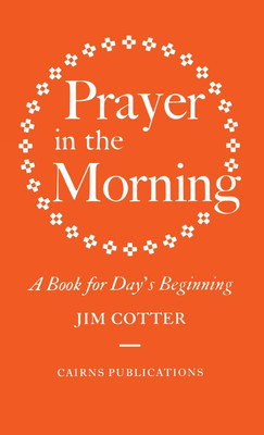 Prayer in the Morning(English, Hardcover, Cotter Jim)