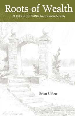 Roots of Wealth(English, Paperback, U'Ren Brian)