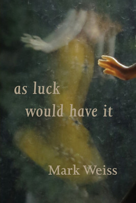 As Luck Would Have it(English, Paperback, Weiss Mark)