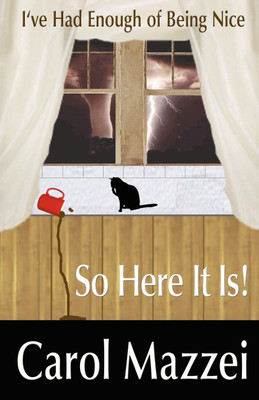 I've Had Enough of Being Nice.So Here It Is!!(English, Paperback, Mazzei Carol)