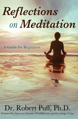 Reflections on Meditation(English, Paperback, Puff Ph D Dr Robert)