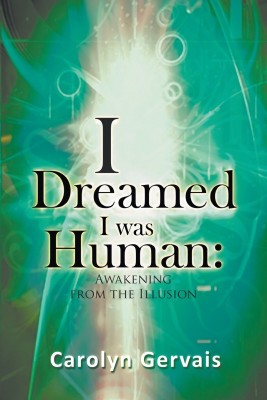 I Dreamed I Was Human(English, Paperback, Gervais Carolyn)