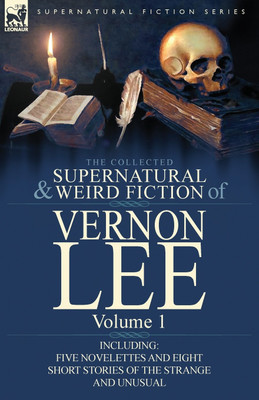 The Collected Supernatural and Weird Fiction of Vernon Lee(English, Paperback, Lee Vernon)