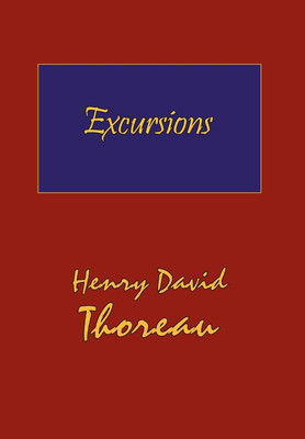 Thoreau's Excursions with a Biographical 'Sketch' by Ralph Waldo Emerson (Hard Cover with Dust Jacket)(English, Hardcover, Thoreau Henry David)