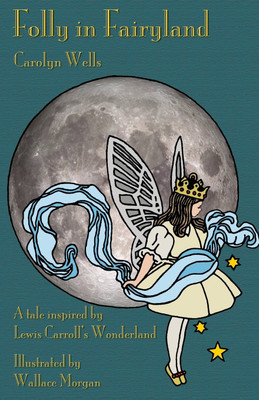 Folly in Fairyland(English, Paperback, Wells Carolyn)