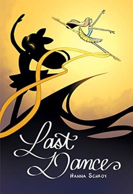 Last Dance(English, Paperback, Schroy Hanna)