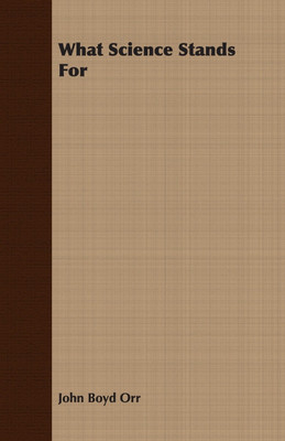 What Science Stands For(English, Paperback, Orr John Boyd)