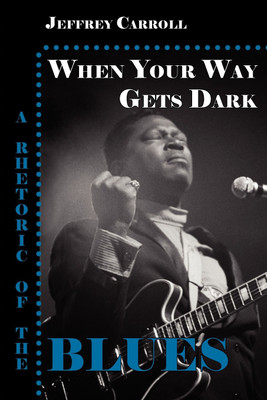 When Your Way Gets Dark(English, Paperback, Carroll Jeffrey)