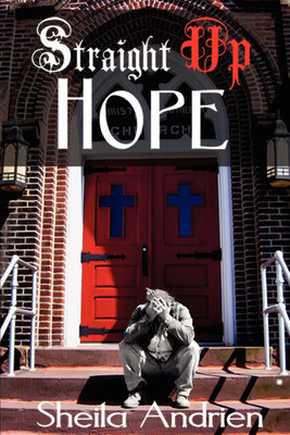 Straight Up Hope(English, Paperback, Andrien Sheila)