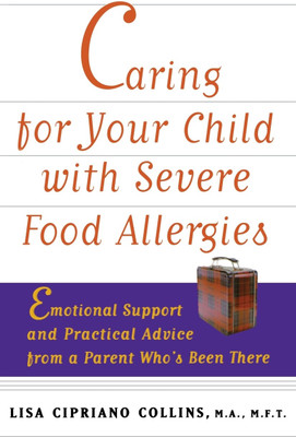 Caring for Your Child with Severe Food Allergies(English, Hardcover, Collins Lisa Cipriano)