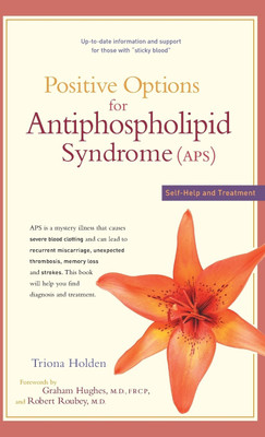 Positive Options for Antiphospholipid Syndrome (Aps)(English, Hardcover, Holden Triona)