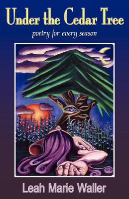 Under the Cedar Tree; Poetry for Every Season(English, Paperback, Waller Leah Marie)