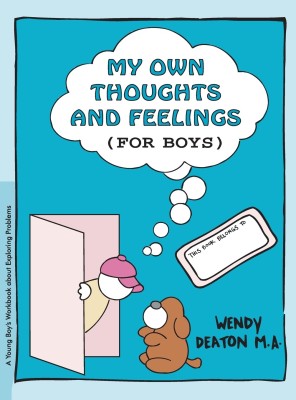 Grow: My Own Thoughts and Feelings (for Boys)(English, Hardcover, Deaton Wendy)