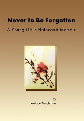 Never to Be Forgotten(English, Hardcover, Muchman Beatrice)
