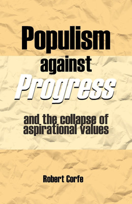 Populism Against Progress(English, Paperback, Corfe Robert)