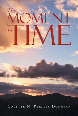 This Moment In Time(English, Paperback, Donovan Colette)