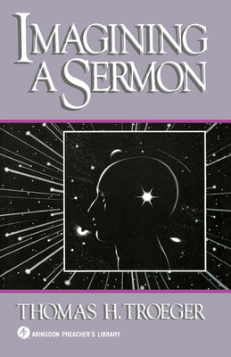 Imagining a Sermon(English, Paperback, Troeger Thomas H.)