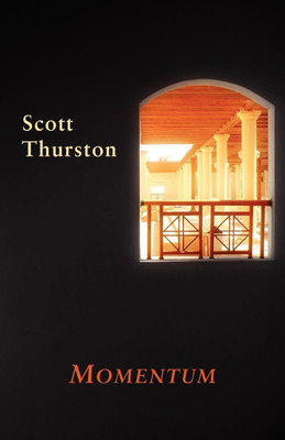 Momentum(English, Paperback, Thurston Scott)