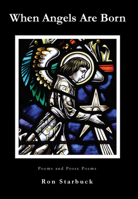 When Angels Are Born(English, Hardcover, Starbuck Ron)