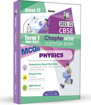 Shivdas CBSE Chapterwise Question Bank with MCQs Class 12 Physics for 2022 Exam (Latest Edition for Term 1)(Paperback, Panel of Expert Teachers)