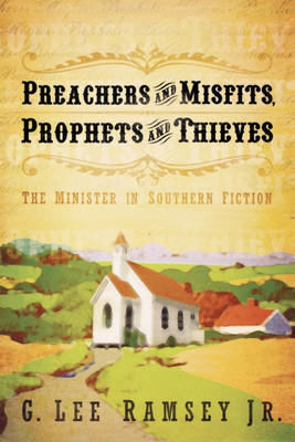 Preachers and Misfits, Prophets and Thieves(English, Paperback, Ramsey Jr. G. Lee)