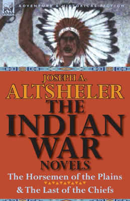 The Indian War Novels(English, Paperback, Altsheler Joseph a)