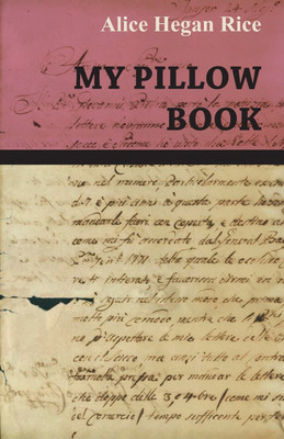 My Pillow Book(English, Paperback, Rice Alice Hegan)