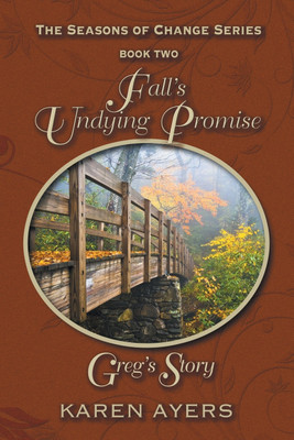Fall's Undying Promise . . . Greg's Story(English, Paperback, Ayers Karen)
