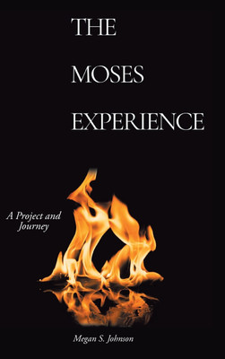 The Moses Experience(English, Hardcover, J Megan)