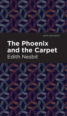 The Phoenix and the Carpet(English, Hardcover, Nesbit Edith)