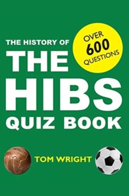 The History of the Hibs Quiz Book(English, Paperback, Wright Tom)