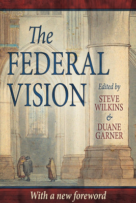 The Federal Vision(English, Paperback, Leithart Peter J)