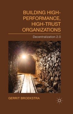 Building High-Performance, High-Trust Organizations(English, Paperback, Broekstra Gerrit)