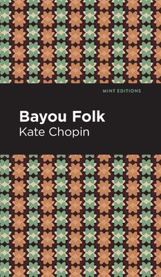 Bayou Folk(English, Hardcover, Chopin Kate)