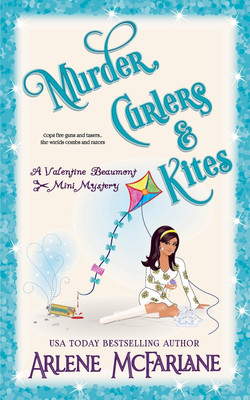 Murder, Curlers, and Kites(English, Paperback, McFarlane Arlene)