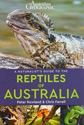 A Naturalist's Guide to the Reptiles of Australia (2nd edition)(English, Paperback, Rowland Peter)