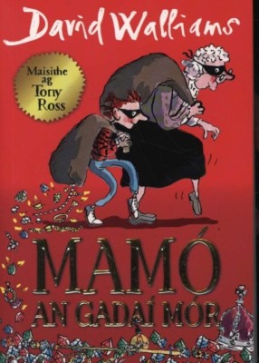 Mamo An Gadai Gangsta Granny (Mamo an Gadai Mor) [Paperback] Walliams, David and Nic Dhonnacha, Debbie(Paperback, Walliams, David, Nic Dhonnacha, Debbie)