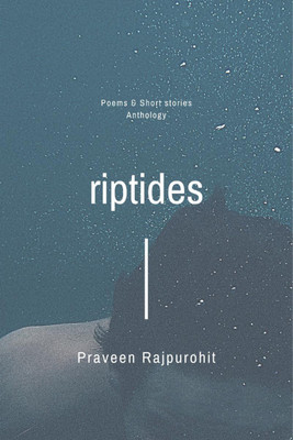 RIPTIDES(English, Paperback, Praveen Rajpurohit)