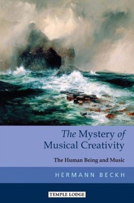 The Mystery of Musical Creativity(English, Paperback, Beckh Hermann)