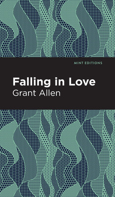 Falling in Love(English, Hardcover, Allen Grant)