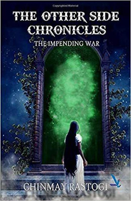 The Other Side Chronicles (The Impending War)(Paperback, CHINMAY RASTOGI)