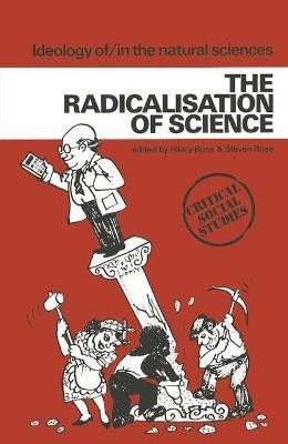 Radicalisation of Science(English, Paperback, Rose Hilary)