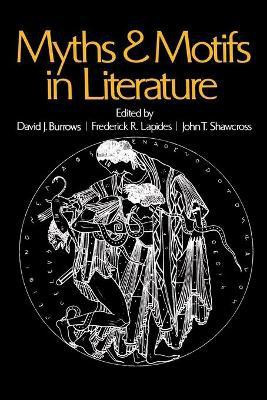 Myths And Motifs In Literature(English, Paperback, Burrows David J.)