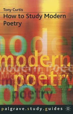 How to Study Modern Poetry(English, Paperback, Curtis Tony)