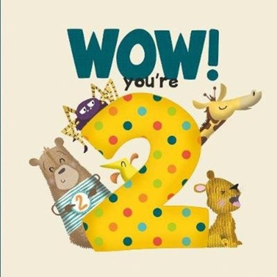 WOW! You're Two birthday book(English, Paperback, Tapper Lucy)